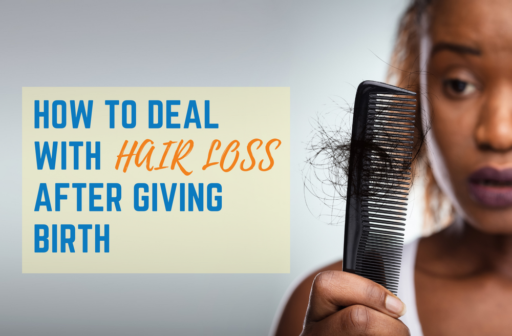 How To Deal With Hair Loss After Giving Birth