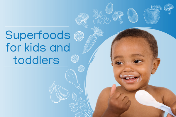 Superfoods for Kids and Toddlers