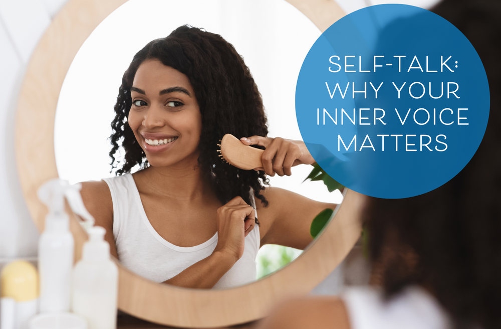 Self-talk: Why Your Inner Voice Matters